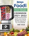 Ninja Foodi Power Blender Cookbook 2021-2022 - Ben Cole - 9781803195674