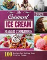 The Cuisinart Ice Cream Maker Cookbook 2021 - David Johnson - 9781803203119