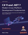 C# 11 and .NET 7 – Modern Cross-Platform Development Fundamentals - Mark J. Price - 9781803237800