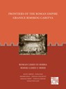 Frontiers of the Roman Empire: Roman Limes in Serbia - David J. Breeze ; Sonja Jilek ; Miomir Korac ; Snezana Golubovic - 9781803272238