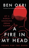 A Fire in My Head - Ben Okri - 9781803281285