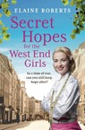 Secret Hopes for the West End Girls - Elaine Roberts - 9781803281308