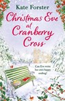 Christmas Eve at Cranberry Cross - Kate Forster - 9781803281476