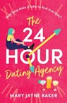 The 24 Hour Dating Agency - BAKER,  Mary Jayne - 9781803282893
