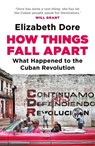 How Things Fall Apart - Elizabeth Dore - 9781803283814