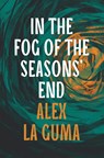 In the Fog of the Seasons' End - Alex La Guma - 9781803289069