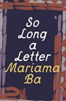 So Long a Letter - Mariama Ba - 9781803289120