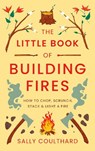 The Little Book of Building Fires - Sally Coulthard - 9781803289908