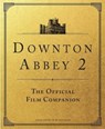 Downton Abbey: A New Era - The Official Film Companion - Emma Marriott - 9781803360706