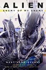 Alien: Enemy of My Enemy - Mary SanGiovanni - 9781803360980