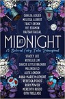 At Midnight: 15 Beloved Fairy Tales Reimagined - Dahlia Adler ; Tracy Deonn ; Melissa Albert ; Hafsah Faizal - 9781803363233