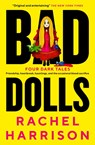 Bad Dolls - Rachel Harrison - 9781803363936