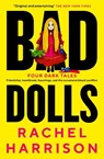 Bad Dolls - Rachel Harrison - 9781803363936