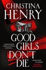 Good Girls Don't Die - Christina Henry - 9781803364018