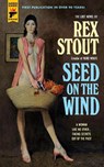 Seed On The Wind - Rex Stout - 9781803364841
