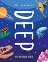 Deep: Dive Into Hidden Worlds - Jess McGeachin - 9781803380155