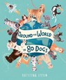 Around the World in 80 Dogs - Kristyna Litten - 9781803381121