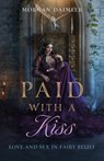 Paid with a Kiss - Morgan Daimler - 9781803411323