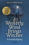 Westerly Wind Brings Witches, A - Sally Walker - 9781803414584