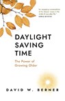 Daylight Saving Time - David W. Berner - 9781803415116