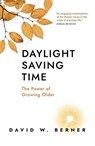 Daylight Saving Time - W. Berner, David - 9781803415208