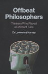 Offbeat Philosophers - Dr. Lawrence Harvey - 9781803416144