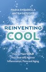 ReInventing Cool - Antra Getzoff ; Maria Ensabella - 9781803417578