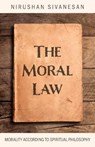 The Moral Law - Nirushan Sivanesan - 9781803417677
