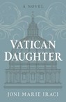 Vatican Daughter - Joni Iraci - 9781803417981