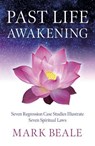Past Life Awakening - Mark Beale - 9781803418124