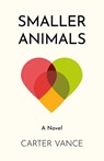 Smaller Animals - Carter Vance - 9781803419275