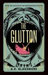 The Glutton - BLAKEMORE,  A. K. - 9781803510361