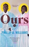 Ours - Phillip B. Williams - 9781803510781