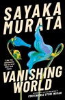 Vanishing World - Sayaka Murata - 9781803511191