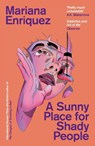 A Sunny Place for Shady People - Mariana Enriquez - 9781803511245