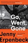 Go, Went, Gone - Jenny Erpenbeck - 9781803512532