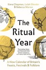 The Ritual Year - Kiera Chapman ; Lulah Ellender ; Rebecca Warren - 9781803512860