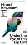 Under the Eye of the Big Bird - Hiromi Kawakami - 9781803512983