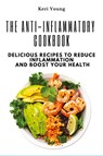 The Anti-Inflammatory Cookbook - Keri Young - 9781803620671