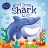 What Does Shark Like? - Autumn Publishing - 9781803684970