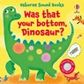Was That Your Bottom, Dinosaur? - Sam Taplin - 9781803709116