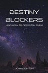 Destiny Blockers - Jo Naughton - 9781803814247