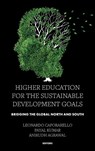 Higher Education for the Sustainable Development Goals - Leonardo (Bocconi University Caporarello ; Payal (Indian School of Hospitality Kumar ; Anirudh (O.P. Jindal Global University Agrawal - 9781803825267