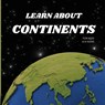 Learn About Continents Book for Kids 6-8 Years - Russ West - 9781803859446