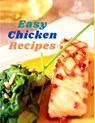 Easy Chicken Recipes - Exotic Publisher - 9781803896137
