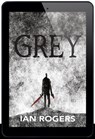 Grey - Ian Rogers - 9781803942179