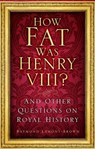 How Fat Was Henry VIII? - Raymond Lamont-Brown - 9781803990507
