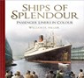 Ships of Splendour - William H. Miller - 9781803993706