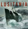 Lusitania: An Illustrated Biography (Volume One) - J. Kent Layton ; Tad Fitch ; Michael Poirier ; Thomas Lynskey - 9781803995236