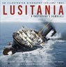 Lusitania: An Illustrated Biography (Volume Two) - J. Kent Layton ; Tad Fitch ; Michael Poirier ; Thomas Lynskey - 9781803995243